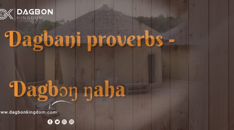 Dagbani Proverbs – Dagbɔŋ ŋaha