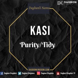 Dagbon Names - Dagbani Names - Dagomba Names - Kasi Purity
