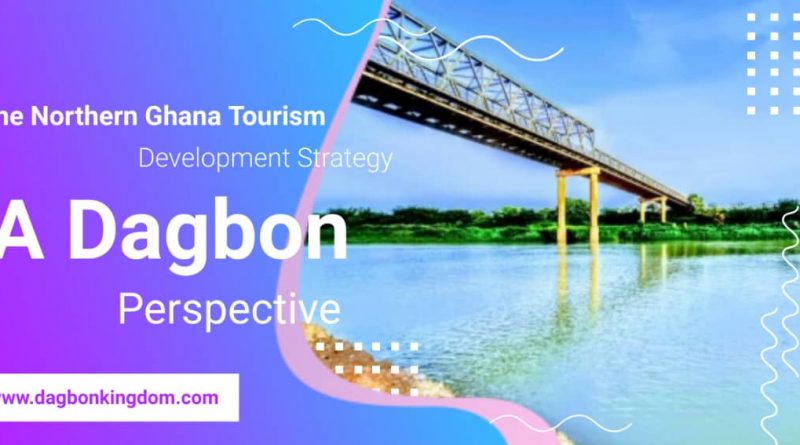 The Northern Ghana Tourism Development Strategy: A Dagbon Perspective.
